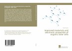 Improved materials and electronic properties of organic solar cells