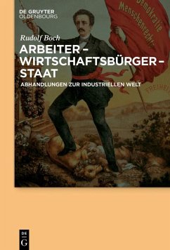 Arbeiter - Wirtschaftsbürger - Staat (eBook, ePUB) - Boch, Rudolf