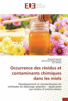 Occurrence des résidus et contaminants chimiques dans les miels - El Hawari, Khaled;Aliskandarani, Mohamad;Verdon, Eric
