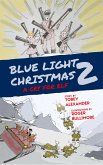 Blue Light Christmas 2: A Cry For Elf (eBook, ePUB)