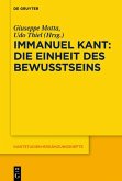 Immanuel Kant - Die Einheit des Bewusstseins (eBook, ePUB) Immanuel Kant - Die Einheit des Bewusstseins (eBook, ePUB)