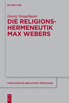Die Religionshermeneutik Max Webers (eBook, ePUB) - Neugebauer, Georg