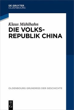 Die Volksrepublik China (eBook, ePUB) - Mühlhahn, Klaus