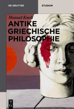 Antike griechische Philosophie (eBook, ePUB) - Knoll, Manuel