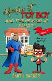 Adventures of Toy Boy and the New Kid at School (eBook, ePUB)