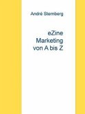 E-Zine Marketing von A bis Z (eBook, ePUB)