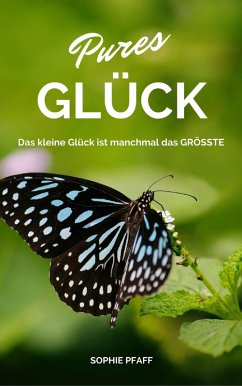 Cover Pures GLÜCK: Das kleine Glück ist manchmal das GRÖSSTE (eBook, ePUB)