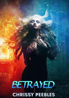 Betrayed (New, Dark World, #3) (eBook, ePUB) - Peebles, Chrissy
