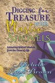 Digging for Treasure with Plastic Shovels (eBook, ePUB)