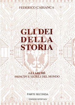 Gli dei della storia. Edizione rivisitata. Parte seconda (eBook, PDF) - Cabianca, Federico