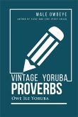 Vintage Yoruba Proverbs: Owe Ile Yoruba (eBook, ePUB)