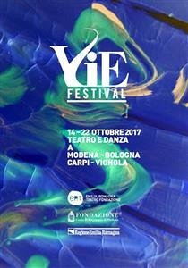 VIE Festival 14 - 22 ottobre 2017 (eBook, ePUB) - Romagna Teatro Fondazione, Emilia