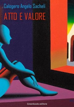 Atto e valore (eBook, ePUB) - Angelo Sacheli, Calogero