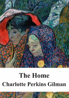 The Home (eBook, PDF) - Perkins Gilman, Charlotte