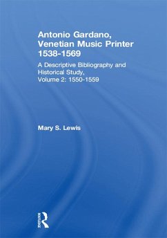Antonio Gardano, Venetian Music Printer, 1538-1569 (eBook, PDF) - Lewis, Mary S.