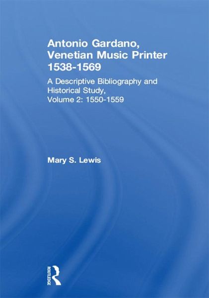 Antonio Gardano, Venetian Music Printer, 1538-1569 (eBook, PDF)