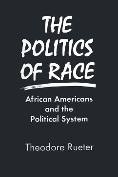 The Politics of Race (eBook, ePUB) - Rueter, Theodore