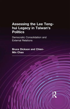 Assessing the Lee Teng-hui Legacy in Taiwan's Politics (eBook, PDF) - Dickson, Bruce; Chao, Chien-Min