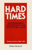 Hard Times: Impoverishment and Protest in the Perestroika Years - Soviet Union, 1985-91 (eBook, PDF)