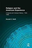 Religion and the American Experience: A Social and Cultural History, 1765-1996 (eBook, ePUB)