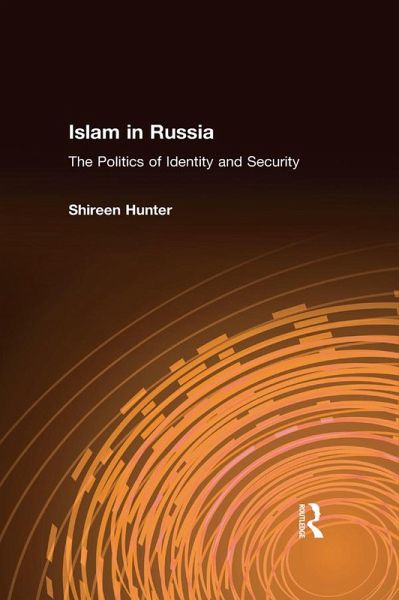 Islam in Russia: The Politics of Identity and Security (eBook, ePUB) Islam in Russia: The Politics of Identity and Security (eBook, ePUB)