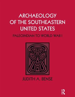 Archaeology of the Southeastern United States (eBook, PDF) - Bense, Judith A