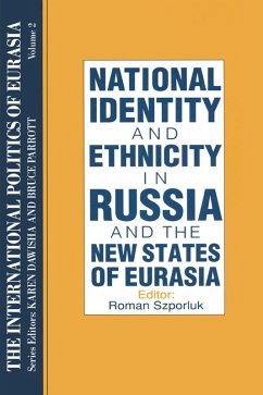 The International Politics of Eurasia: v. 2: The Influence of National Identity (eBook, ePUB) - Starr, S. Frederick; Dawisha, Karen