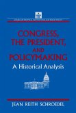 Congress, the President and Policymaking: A Historical Analysis (eBook, ePUB) Congress, the President and Policymaking: A Historical Analysis (eBook, ePUB)