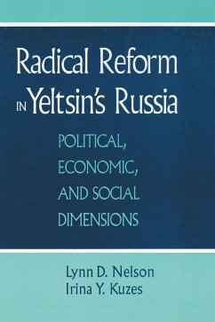 Radical Reform in Yeltsin's Russia (eBook, PDF) - Nelson, Julie; Kuzes, Irina Y.