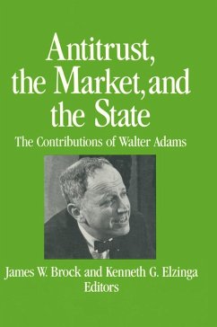 Antitrust, the Market and the State (eBook, ePUB) - Brock, James W.; Elzinga, Kenneth G.