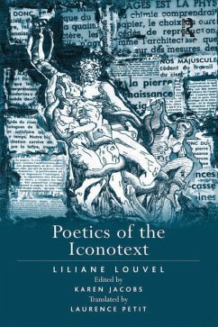 Poetics of the Iconotext (eBook, ePUB) - Louvel, Liliane; Jacobs, Edited By Karen