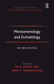 Phenomenology and Eschatology (eBook, ePUB) Phenomenology and Eschatology (eBook, ePUB)