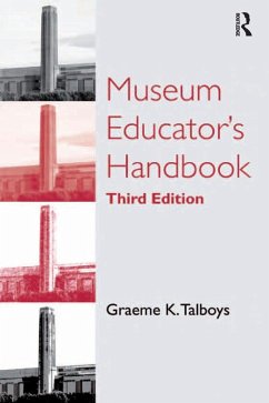 Museum Educator's Handbook (eBook, PDF) - Talboys, Graeme K.