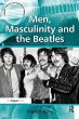 Men, Masculinity and the Beatles... - Bild 1