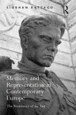 Memory and Representation in Contemporary Europe (eBook, PDF) Memory and Representation in Contemporary Europe (eBook, PDF)