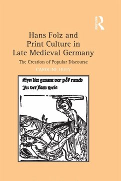 Hans Folz and Print Culture in Late Medieval Germany (eBook, PDF) - Huey, Caroline