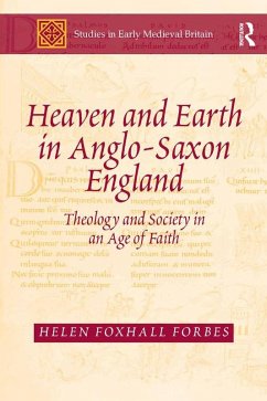 Heaven and Earth in Anglo-Saxon England (eBook, ePUB) - Forbes, Helen Foxhall