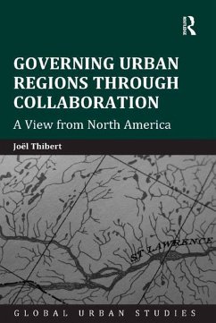 Governing Urban Regions Through Collaboration (eBook, ePUB) - Thibert, Joël