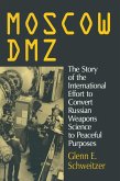 Moscow DMZ: The Story of the International Effort to Convert Russian Weapons Science to Peaceful Purposes (eBook, PDF)
