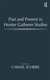 Past and Present in Hunter Gatherer Studies (eBook, PDF) Past and Present in Hunter Gatherer Studies (eBook, PDF)
