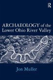 Archaeology of the Lower Ohio River Valley (eBook, PDF)
