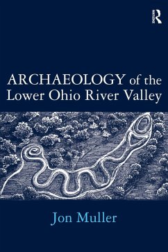 Cover Archaeology of the Lower Ohio River Valley (eBook, PDF)