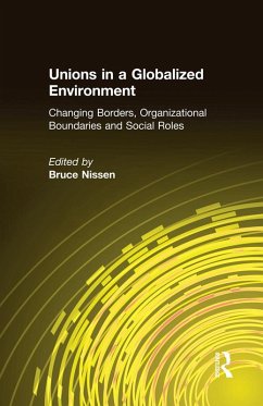 Unions in a Globalized Environment (eBook, ePUB) - Nissen, Bruce