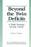 Beyond the Twin Deficits: A Trade Strategy for the 1990's (eBook, PDF)
