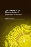 The Evolution of US Finance: v. 1: Federal Reserve Monetary Policy, 1915-35 (eBook, ePUB)