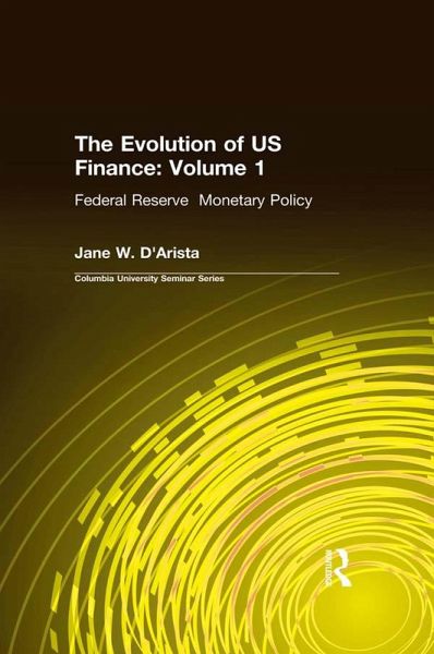 The Evolution of US Finance: v. 1: Federal Reserve Monetary Policy, 1915-35 (eBook, ePUB)
