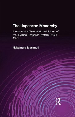The Japanese Monarchy, 1931-91 (eBook, ePUB) - Nakamura, Masanori