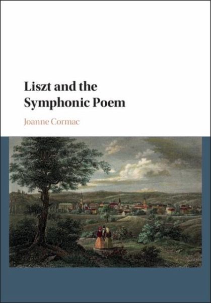 Liszt and the Symphonic Poem (eBook, PDF) Liszt and the Symphonic Poem (eBook, PDF)