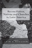 Reconciliation, Nations and Churches in Latin America (eBook, ePUB)