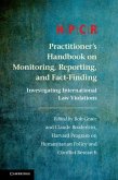 HPCR Practitioner's Handbook on Monitoring, Reporting, and Fact-Finding (eBook, PDF)